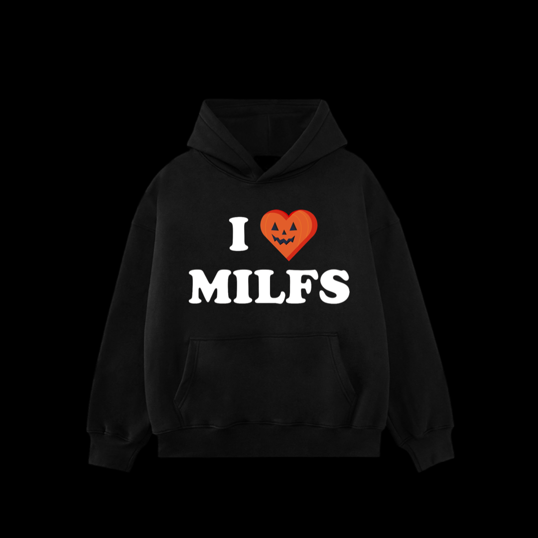 I LOVE MILFS (Hoodie)