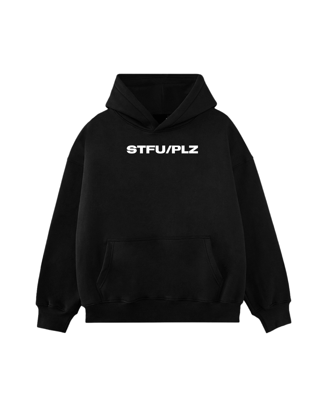 STFU/PLZ HOODIE