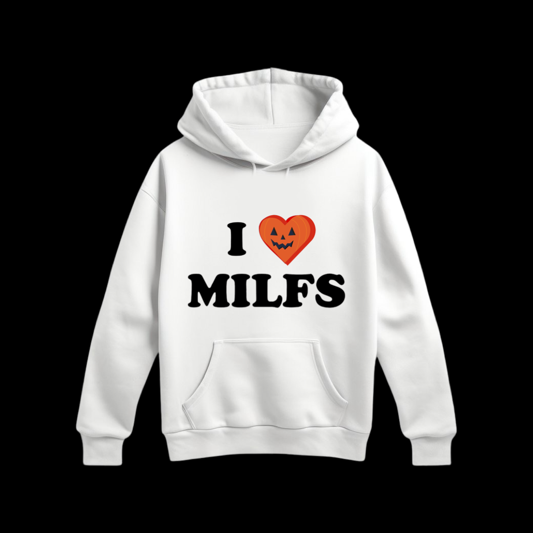 I LOVE MILFS (Hoodie)